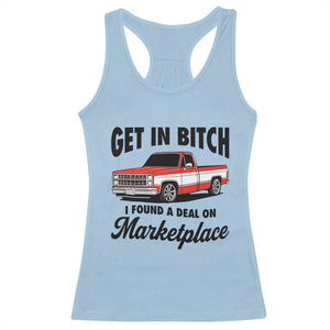 Funny Get in Bitch I Found A Deal On Marketplace Racerback Tank Top Red Truck TS11 Light Blue Print Your Wear