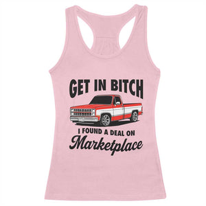 Funny Get in Bitch I Found A Deal On Marketplace Racerback Tank Top Red Truck TS11 Light Pink Print Your Wear