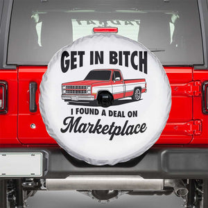 Funny Get in Bitch I Found A Deal On Marketplace Spare Tire Cover Red Truck TS11 White Print Your Wear