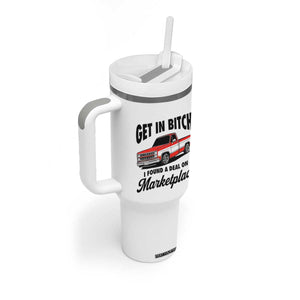Funny Get in Bitch I Found A Deal On Marketplace Tumbler With Handle Red Truck TS11 Print Your Wear