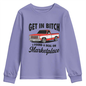 Funny Get in Bitch I Found A Deal On Marketplace Youth Sweatshirt Red Truck TS11 Violet Print Your Wear