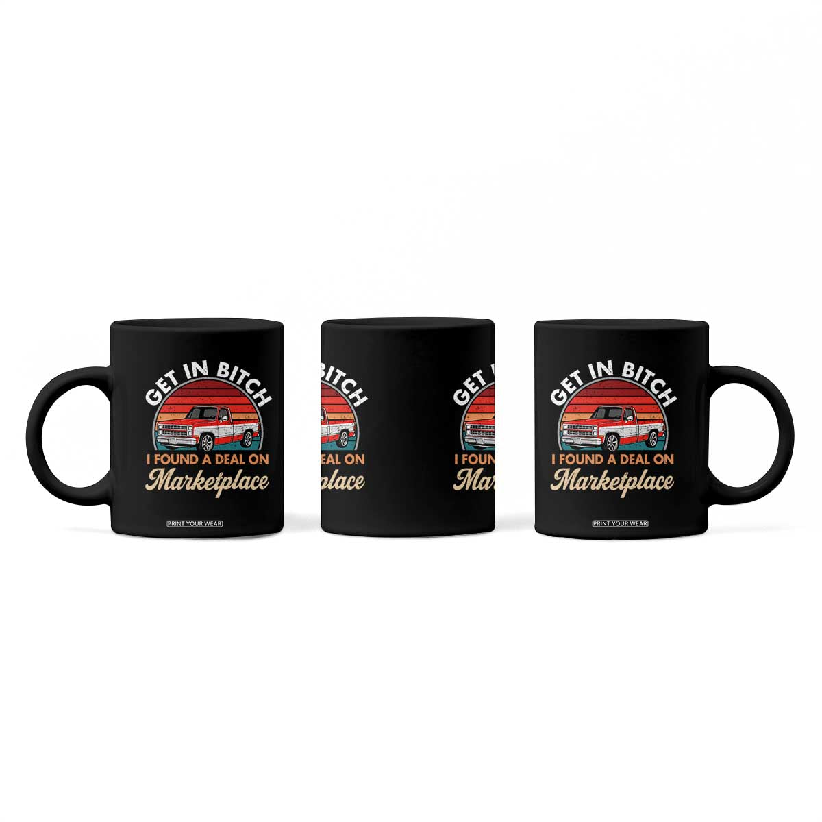 Get in Bitch I Found A Deal On Marketplace Meme Coffee Mug Funny Shopping TS11 Print Your Wear