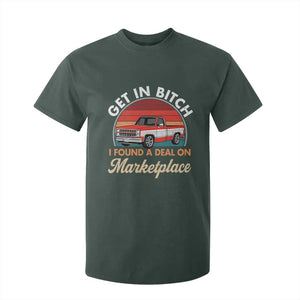 Get in Bitch I Found A Deal On Marketplace Meme T Shirt For Kid Funny Shopping TS11 Dark Forest Green Print Your Wear