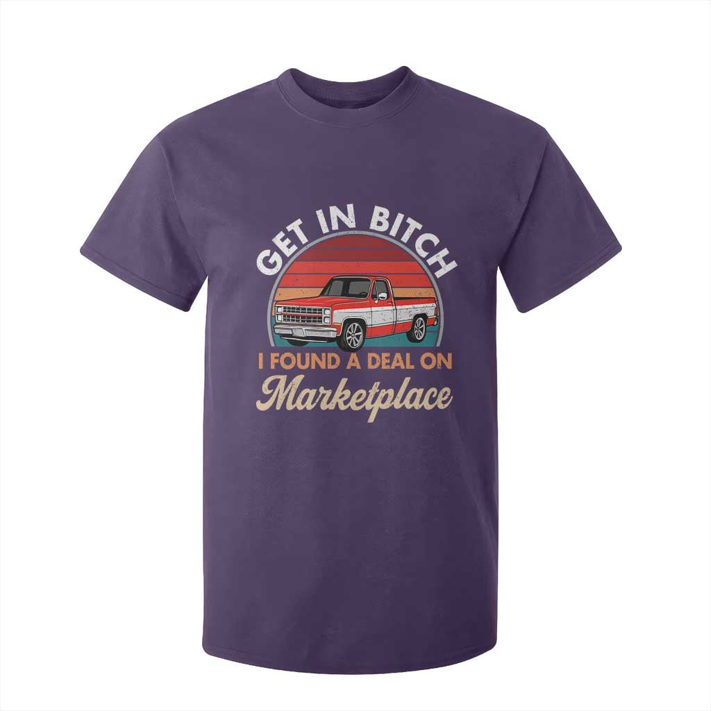 Get in Bitch I Found A Deal On Marketplace Meme T Shirt For Kid Funny Shopping TS11 Purple Print Your Wear