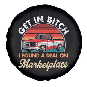 Get in Bitch I Found A Deal On Marketplace Meme Spare Tire Cover Funny Shopping TS11 Print Your Wear