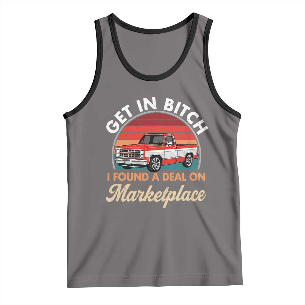 Get in Bitch I Found A Deal On Marketplace Meme Tank Top Funny Shopping TS11 Deep Heather Black Print Your Wear
