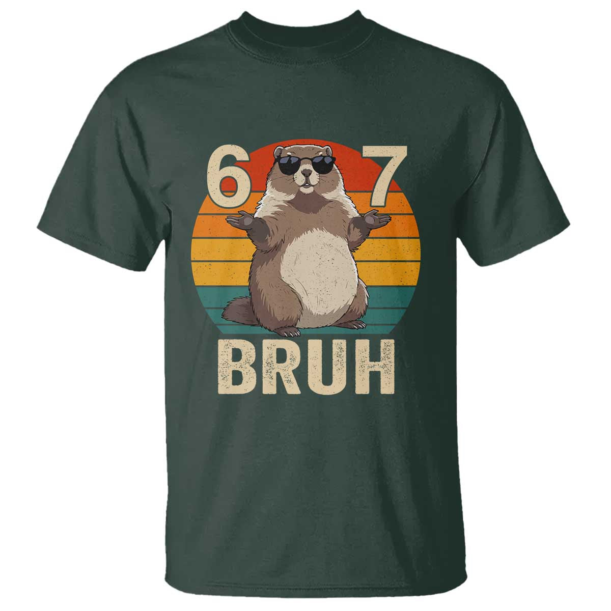 Funny Groundhog 67 T Shirt Six Seven Bruh Retro Vintage Woodchuck Day TS11 Dark Forest Green Print Your Wear
