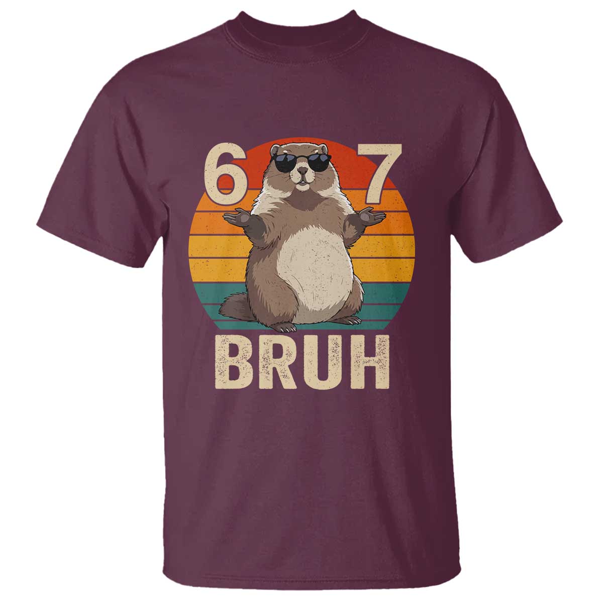 Funny Groundhog 67 T Shirt Six Seven Bruh Retro Vintage Woodchuck Day TS11 Maroon Print Your Wear