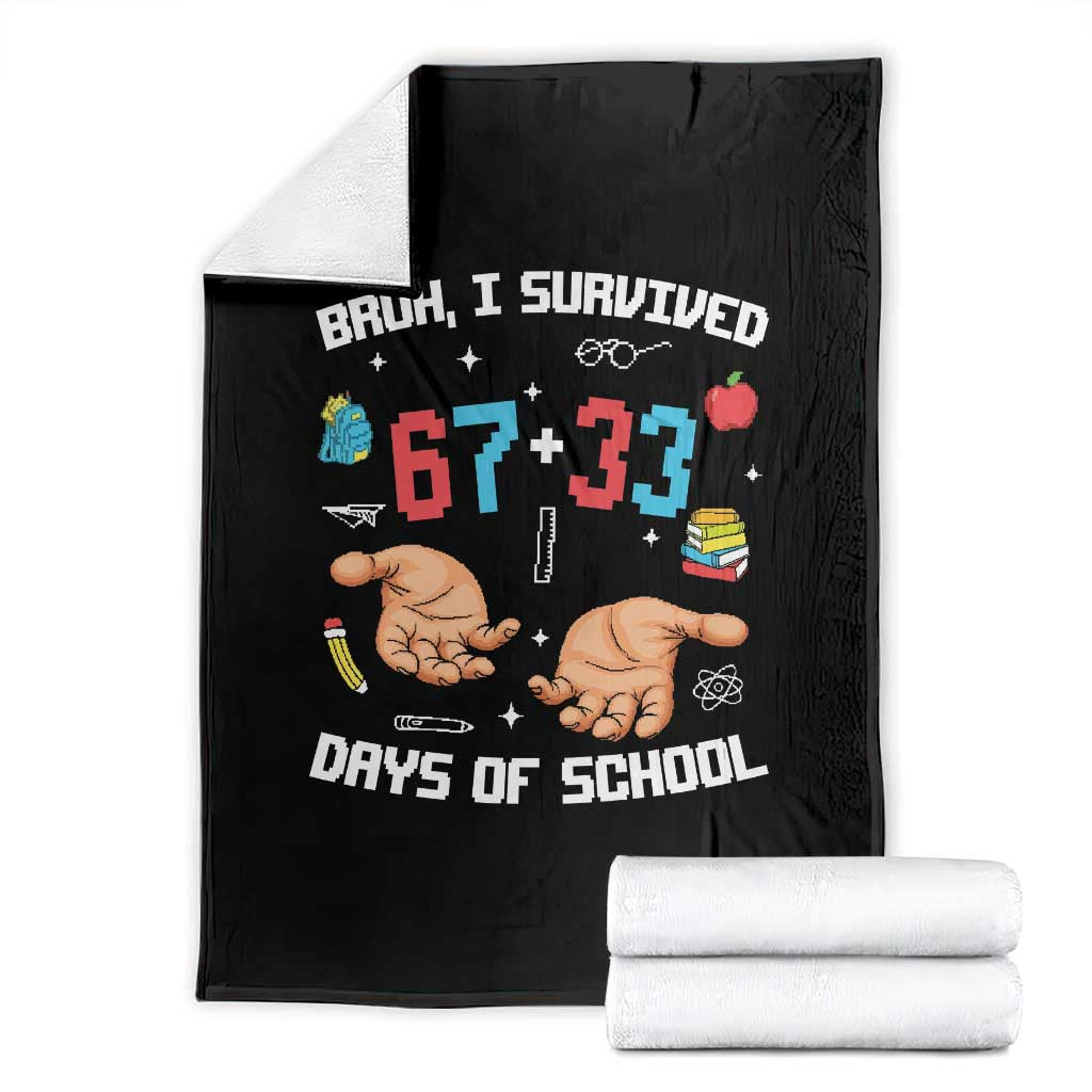 Bruh I Survived 67 33 Days Of School Throw Blanket Funny 100th Days of School Pixel 67 Hands TS11 Black Print Your Wear