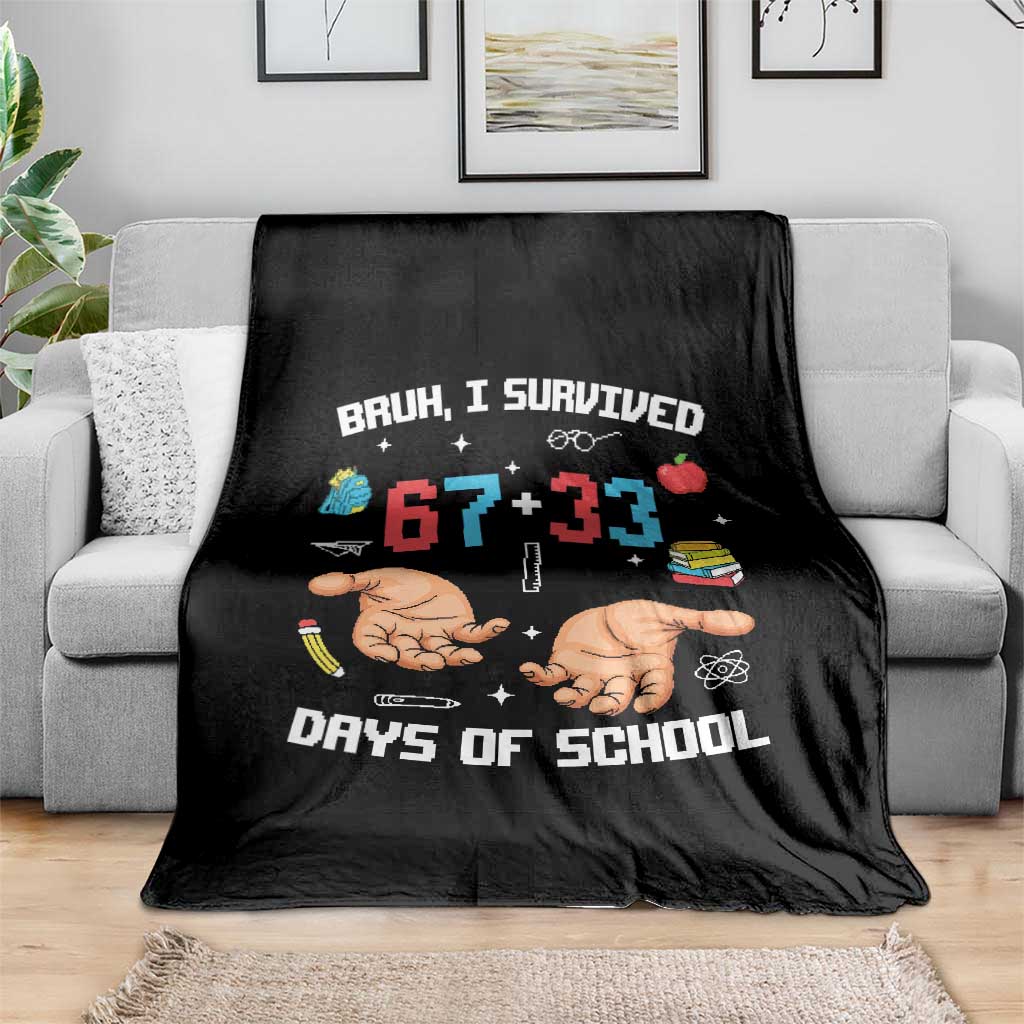 Bruh I Survived 67 33 Days Of School Throw Blanket Funny 100th Days of School Pixel 67 Hands TS11 Print Your Wear
