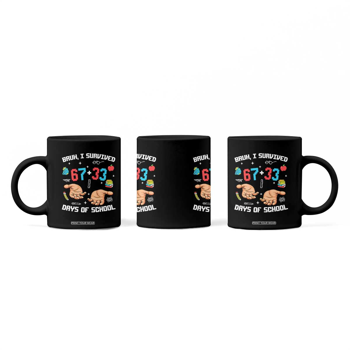 Bruh I Survived 67 33 Days Of School Coffee Mug Funny 100th Days of School Pixel 67 Hands TS11 Print Your Wear