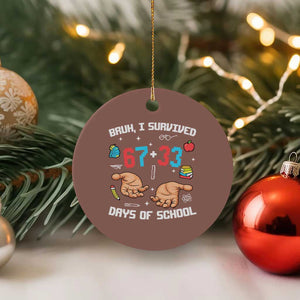 Bruh I Survived 67 33 Days Of School Ceramic Ornament Funny 100th Days of School Pixel 67 Hands TS11 1pc Mocha Print Your Wear