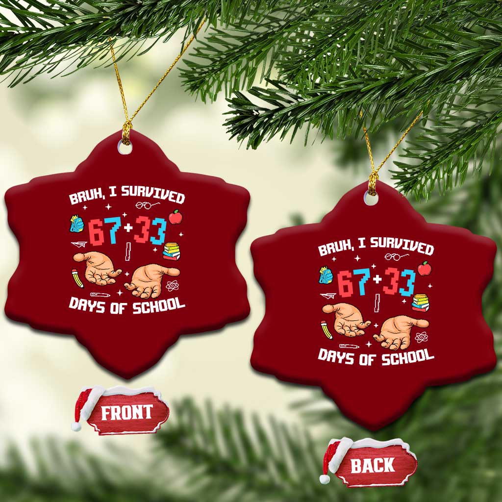 Bruh I Survived 67 33 Days Of School Ceramic Ornament Funny 100th Days of School Pixel 67 Hands TS11 Print Your Wear