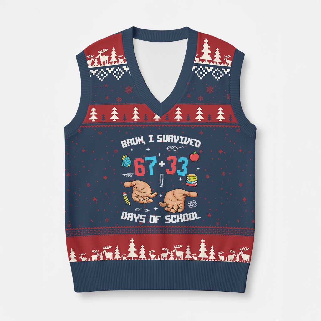 Bruh I Survived 67 33 Days Of School V-Neck Knit Sweater Vest Funny 100th Days of School Pixel 67 Hands TS11 Navy Red Print Your Wear