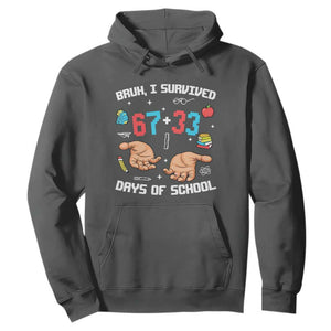 Bruh I Survived 67 33 Days Of School Hoodie Funny 100th Days of School Pixel 67 Hands TS11 Dark Heather Print Your Wear