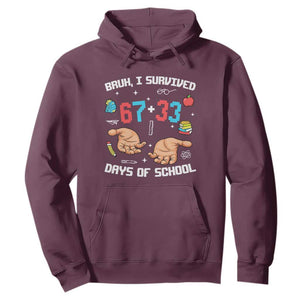 Bruh I Survived 67 33 Days Of School Hoodie Funny 100th Days of School Pixel 67 Hands TS11 Maroon Print Your Wear