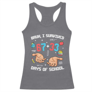Bruh I Survived 67 33 Days Of School Racerback Tank Top Funny 100th Days of School Pixel 67 Hands TS11 Charcoal Print Your Wear