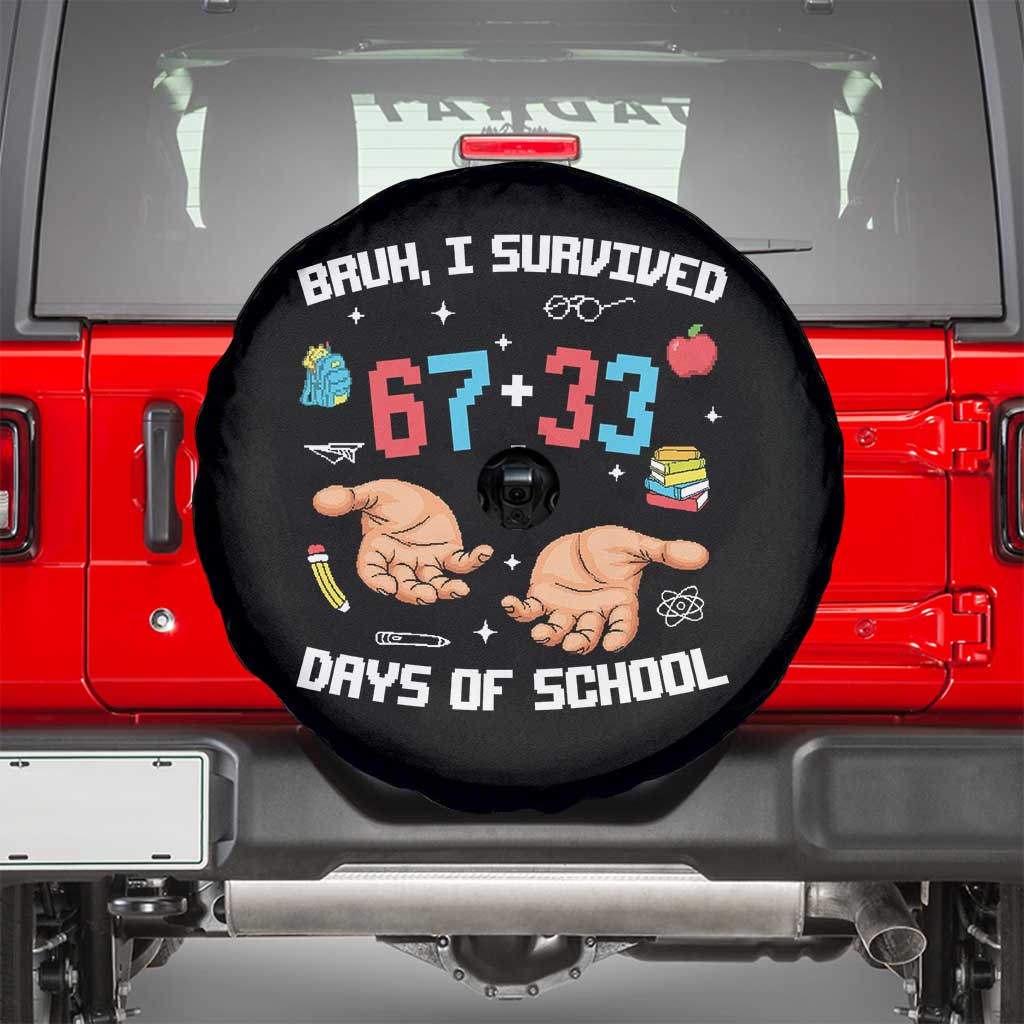 Bruh I Survived 67 33 Days Of School Spare Tire Cover Funny 100th Days of School Pixel 67 Hands TS11 Black Print Your Wear
