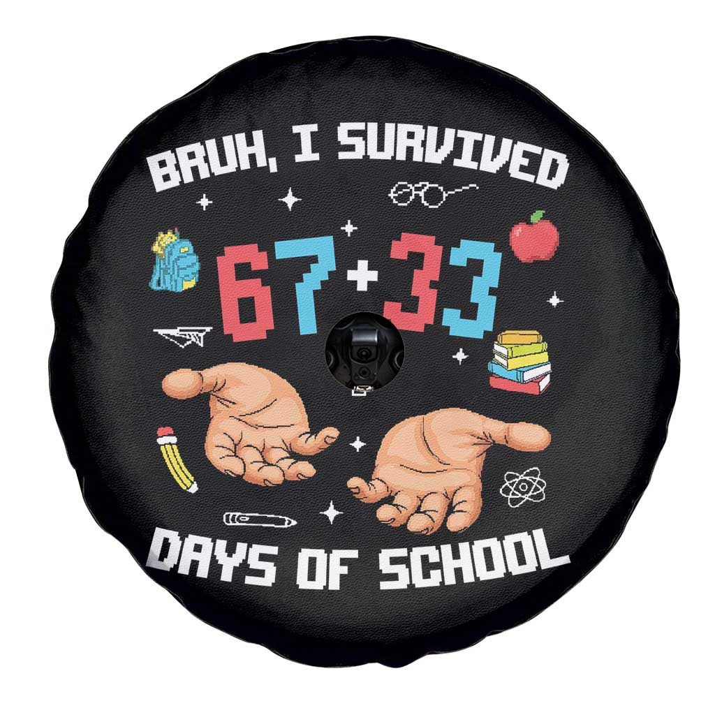 Bruh I Survived 67 33 Days Of School Spare Tire Cover Funny 100th Days of School Pixel 67 Hands TS11 Print Your Wear