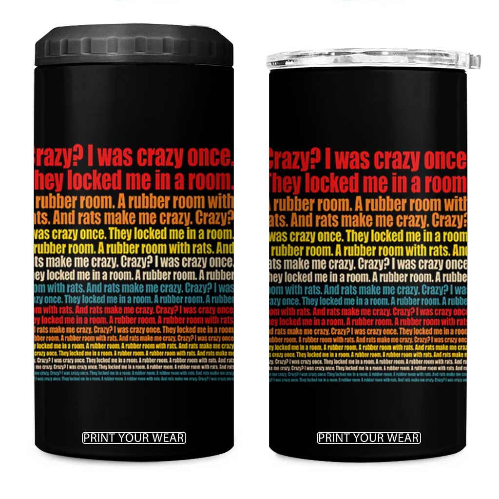 Funny Crazy I Was Crazy Once Meme 4 in 1 Can Cooler Tumbler TS11 One Size: 16 oz Black Print Your Wear