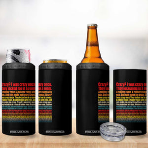 Funny Crazy I Was Crazy Once Meme 4 in 1 Can Cooler Tumbler TS11 Print Your Wear