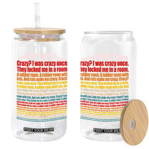 Funny Crazy I Was Crazy Once Meme Glass Can TS11 Print Your Wear