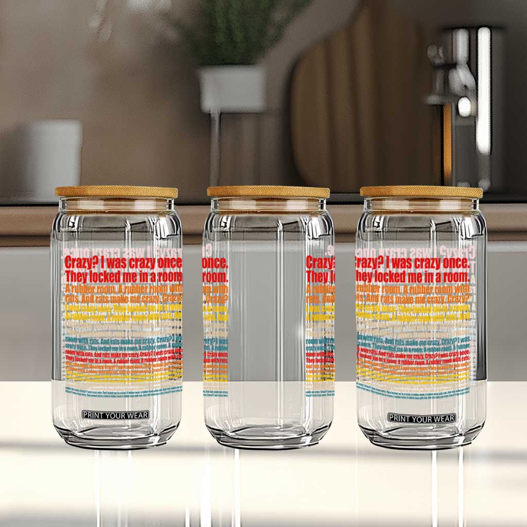 Funny Crazy I Was Crazy Once Meme Glass Can TS11 Print Your Wear