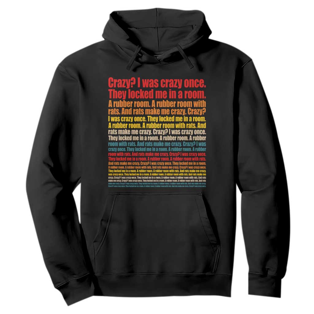 Funny Crazy I Was Crazy Once Meme Hoodie TS11 Black Print Your Wear