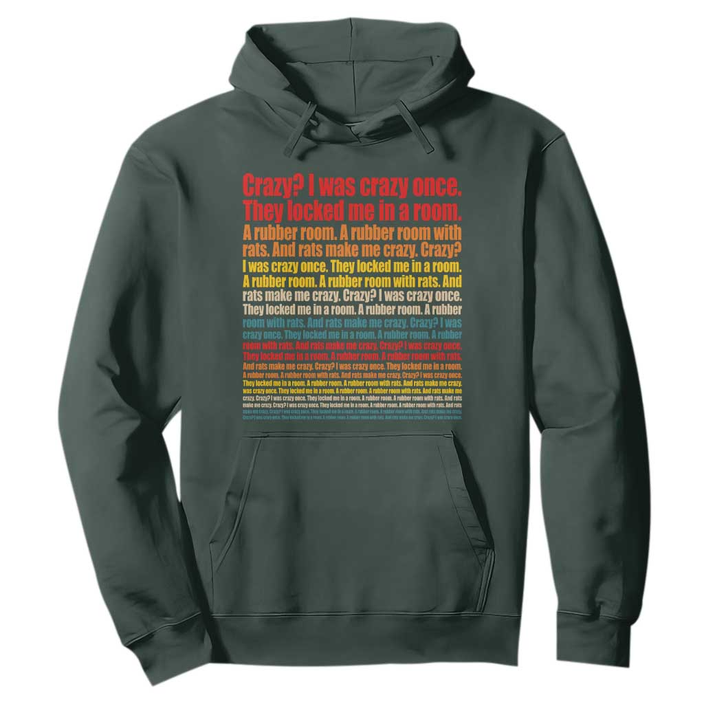 Funny Crazy I Was Crazy Once Meme Hoodie TS11 Dark Forest Green Print Your Wear