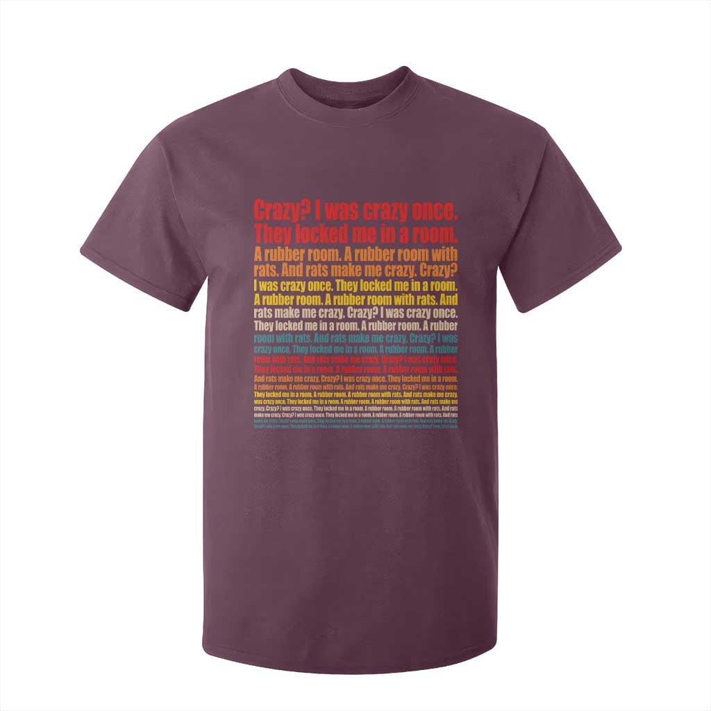 Funny Crazy I Was Crazy Once Meme T Shirt For Kid TS11 Maroon Print Your Wear