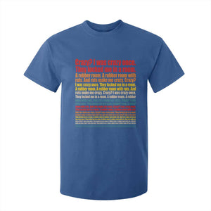 Funny Crazy I Was Crazy Once Meme T Shirt For Kid TS11 Royal Blue Print Your Wear