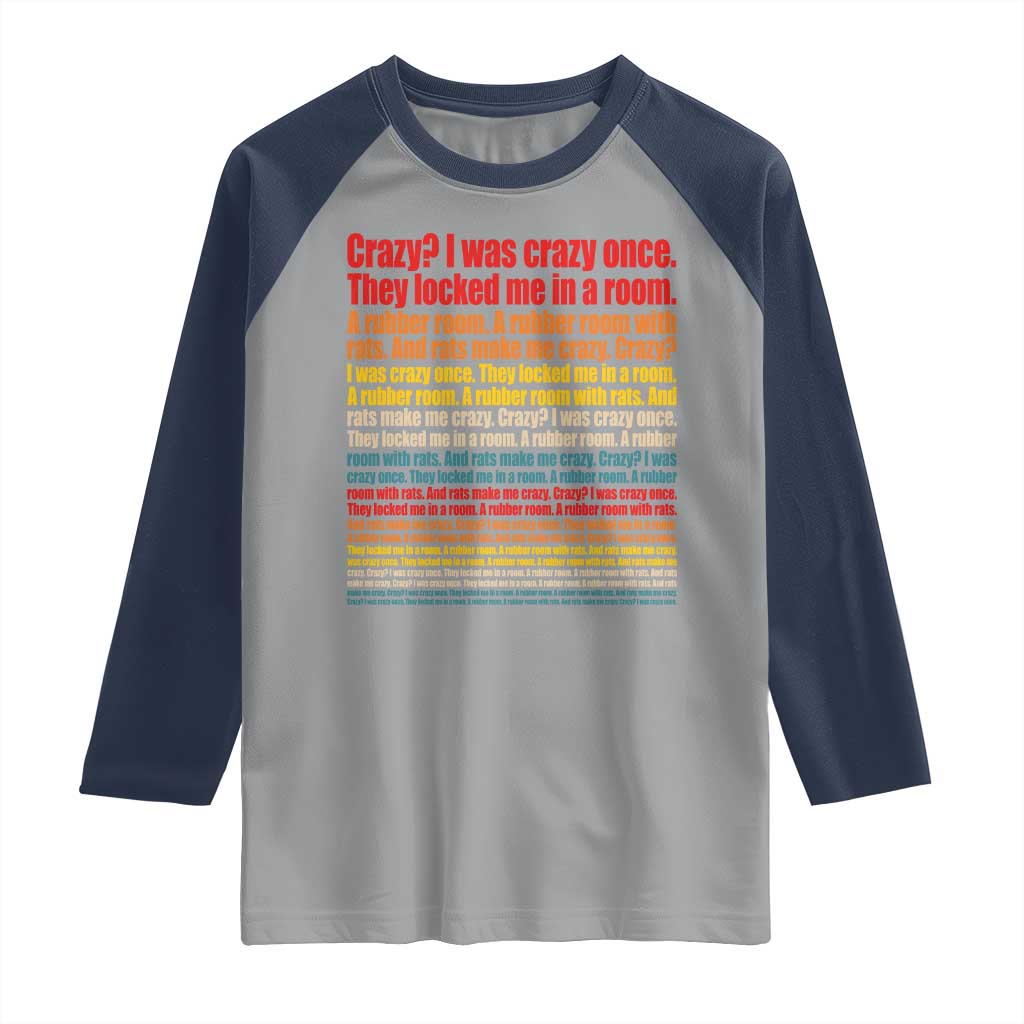 Funny Crazy I Was Crazy Once Meme Raglan Shirt TS11 Sport Gray Navy Print Your Wear