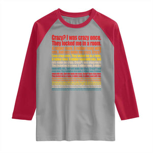 Funny Crazy I Was Crazy Once Meme Raglan Shirt TS11 Sport Gray Red Print Your Wear