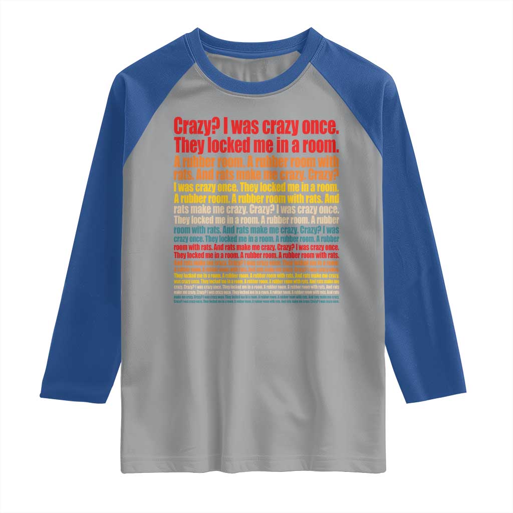 Funny Crazy I Was Crazy Once Meme Raglan Shirt TS11 Sport Gray Royal Print Your Wear