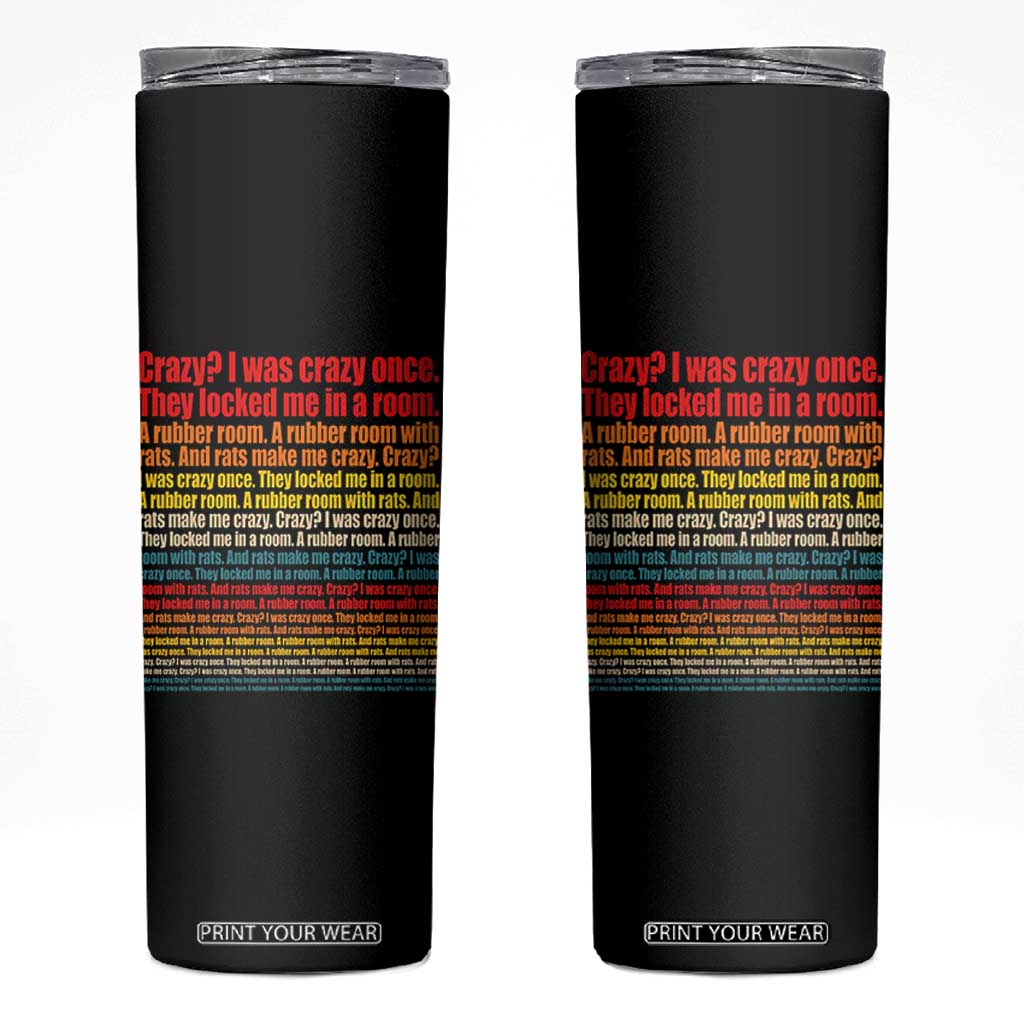 Funny Crazy I Was Crazy Once Meme Skinny Tumbler TS11 Black Print Your Wear