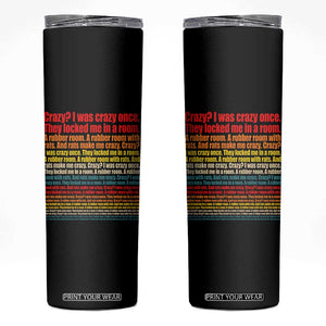 Funny Crazy I Was Crazy Once Meme Skinny Tumbler TS11 Black Print Your Wear