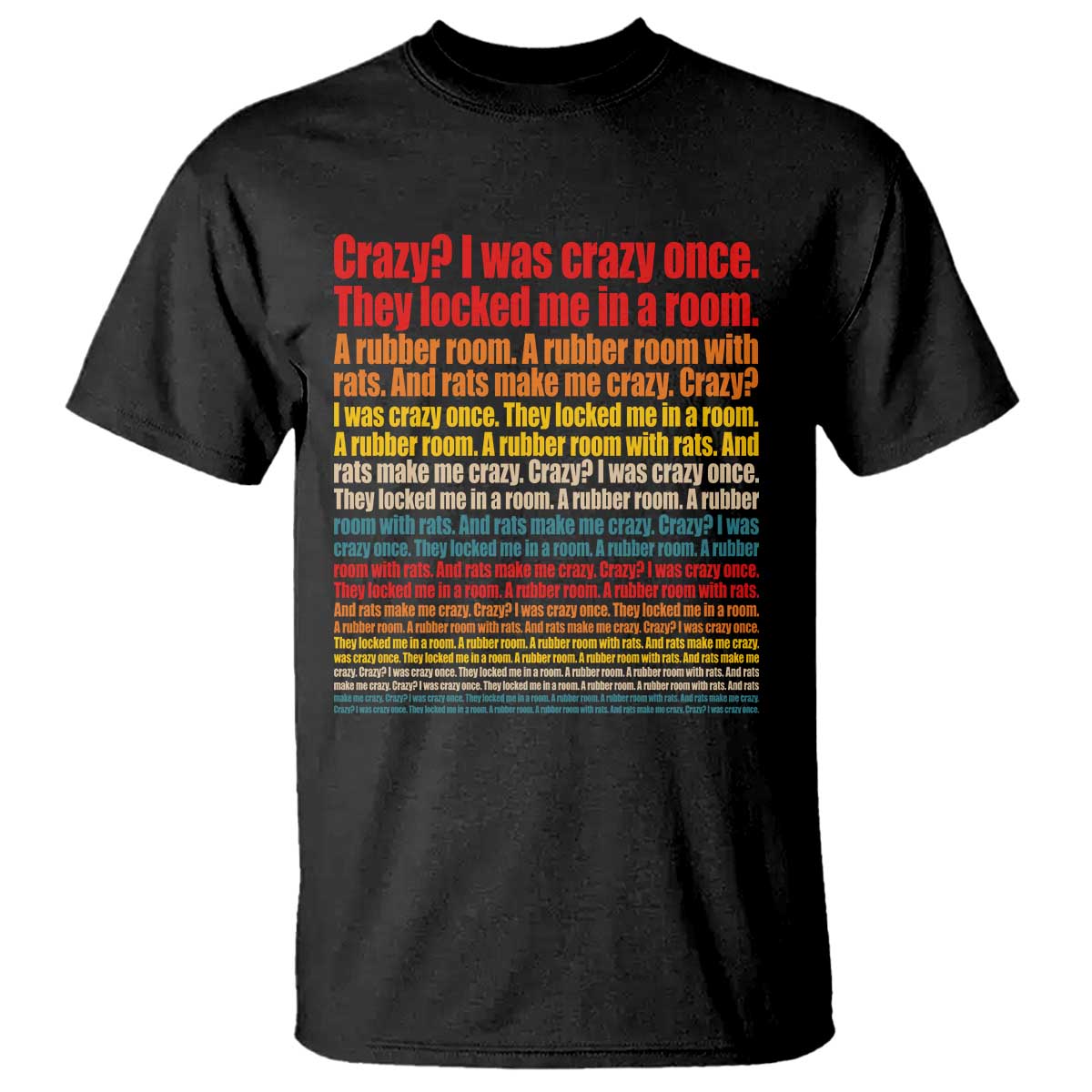 Funny Crazy I Was Crazy Once Meme T Shirt TS11 Black Print Your Wear