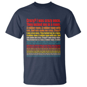 Funny Crazy I Was Crazy Once Meme T Shirt TS11 Navy Print Your Wear