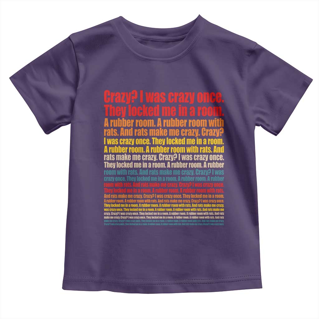 Funny Crazy I Was Crazy Once Meme Toddler T Shirt TS11 Purple Print Your Wear