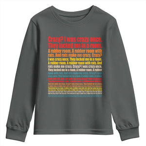 Funny Crazy I Was Crazy Once Meme Youth Sweatshirt TS11 Dark Heather Print Your Wear