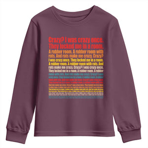 Funny Crazy I Was Crazy Once Meme Youth Sweatshirt TS11 Maroon Print Your Wear