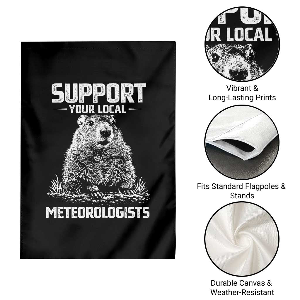 Funny Woodchuck Groundhog Day Garden Flag Support Your Local Meteorologists TS11 Print Your Wear