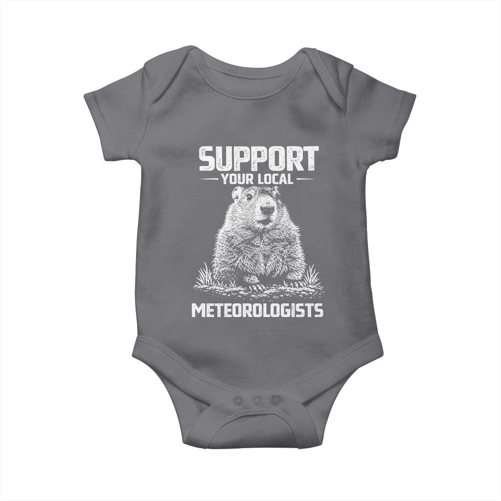 Funny Woodchuck Groundhog Day Baby Onesie Support Your Local Meteorologists TS11 Charcoal Print Your Wear