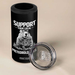 Funny Woodchuck Groundhog Day 4 in 1 Can Cooler Tumbler Support Your Local Meteorologists TS11 Print Your Wear