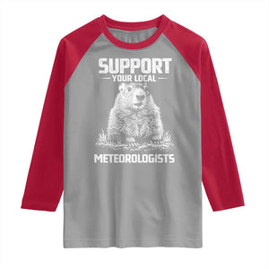 Funny Woodchuck Groundhog Day Raglan Shirt Support Your Local Meteorologists TS11 Sport Gray Red Print Your Wear