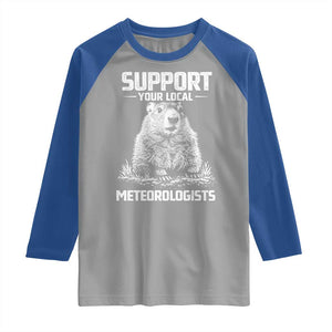 Funny Woodchuck Groundhog Day Raglan Shirt Support Your Local Meteorologists TS11 Sport Gray Royal Print Your Wear
