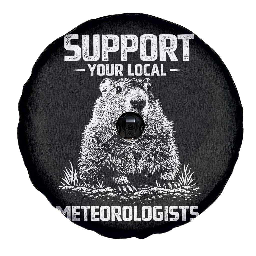 Funny Woodchuck Groundhog Day Spare Tire Cover Support Your Local Meteorologists TS11 Print Your Wear