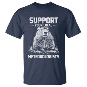 Funny Woodchuck Groundhog Day T Shirt Support Your Local Meteorologists TS11 Navy Print Your Wear