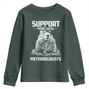 Funny Woodchuck Groundhog Day Youth Sweatshirt Support Your Local Meteorologists TS11 Dark Forest Green Print Your Wear