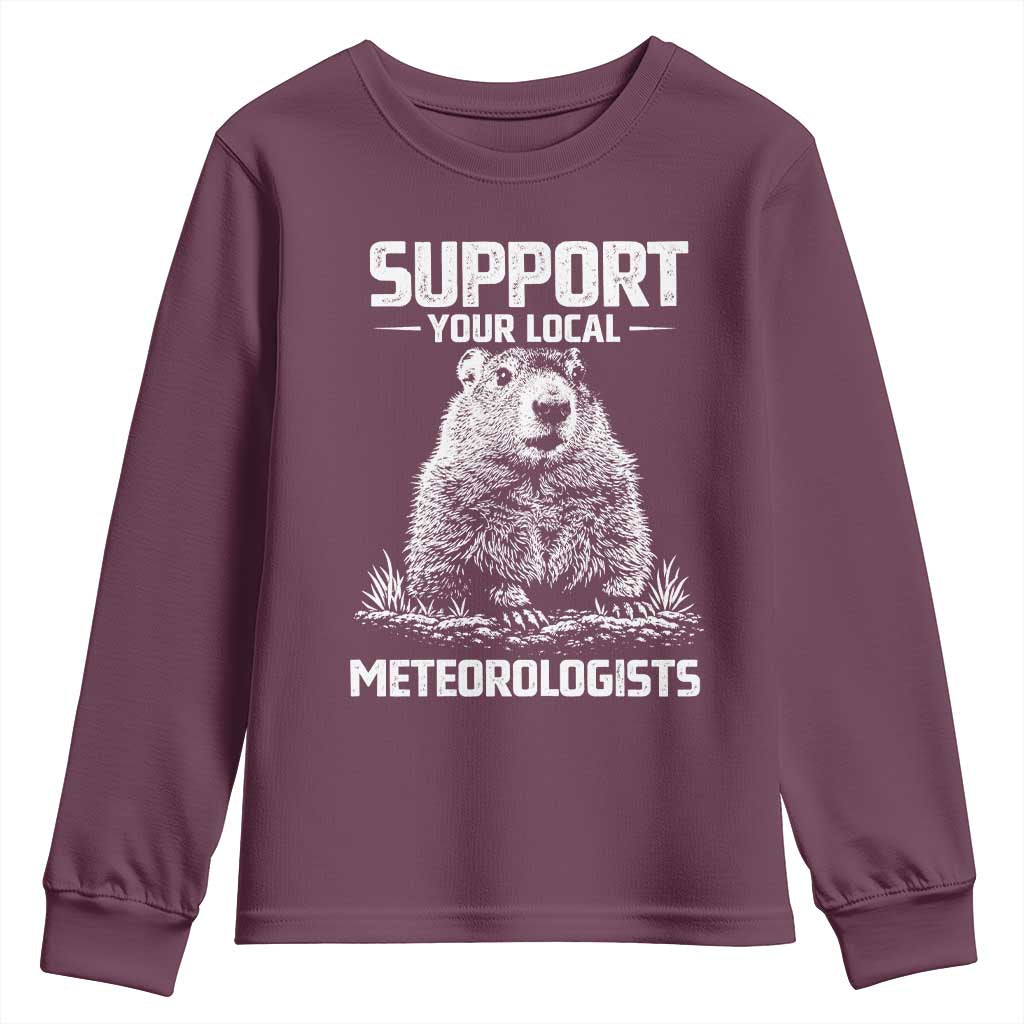 Funny Woodchuck Groundhog Day Youth Sweatshirt Support Your Local Meteorologists TS11 Maroon Print Your Wear